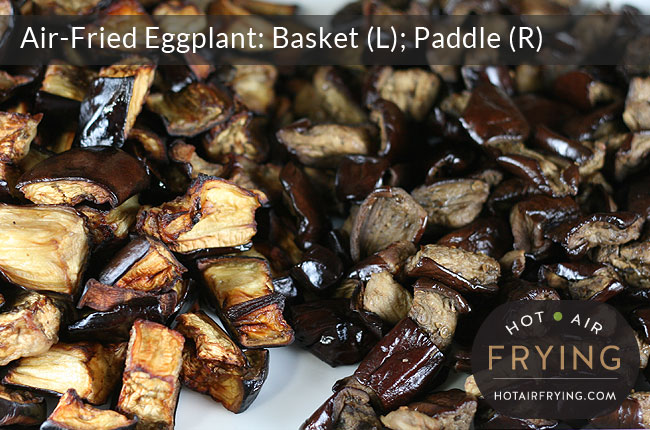 Air-fried eggplant: Basket vs Paddle